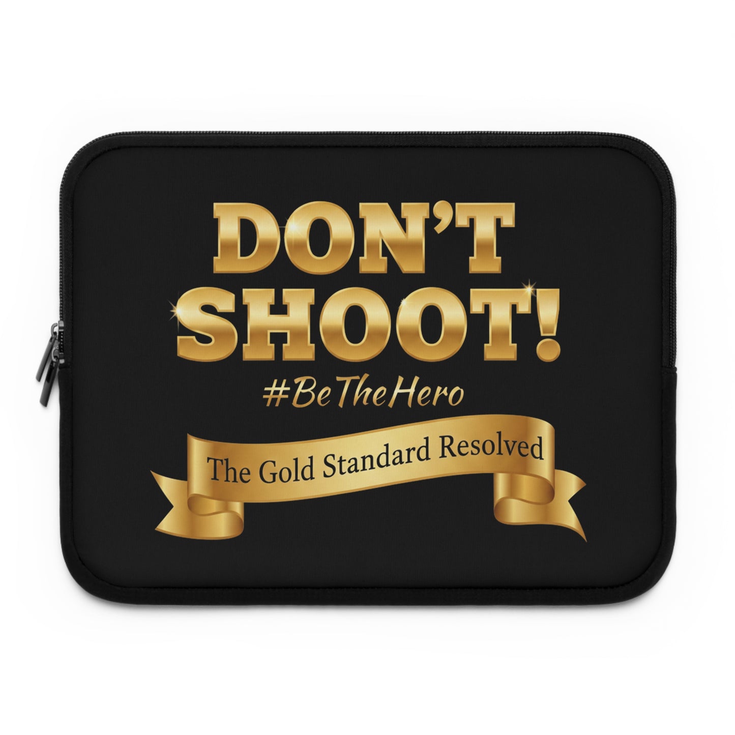 Don't Shoot Laptop Sleeve