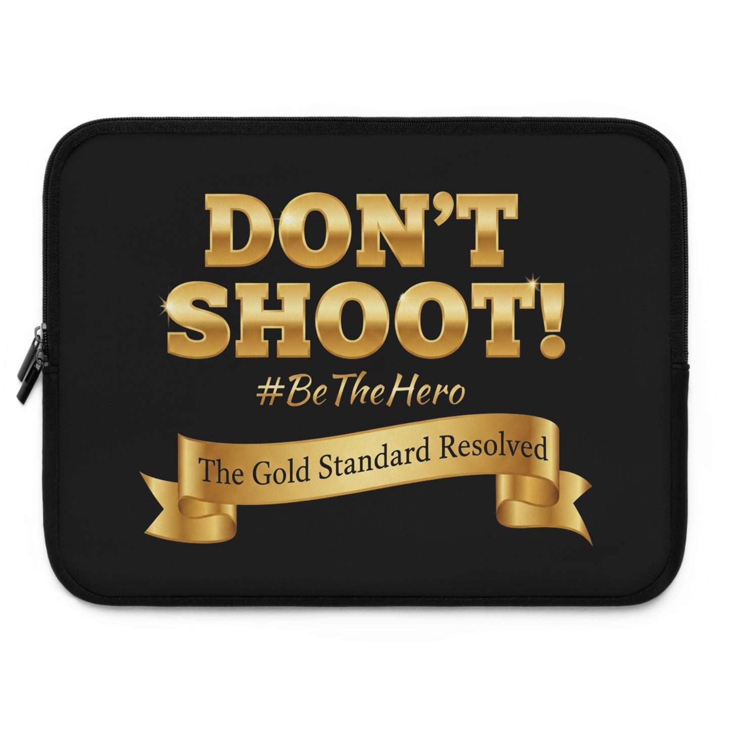 Don't Shoot Laptop Sleeve