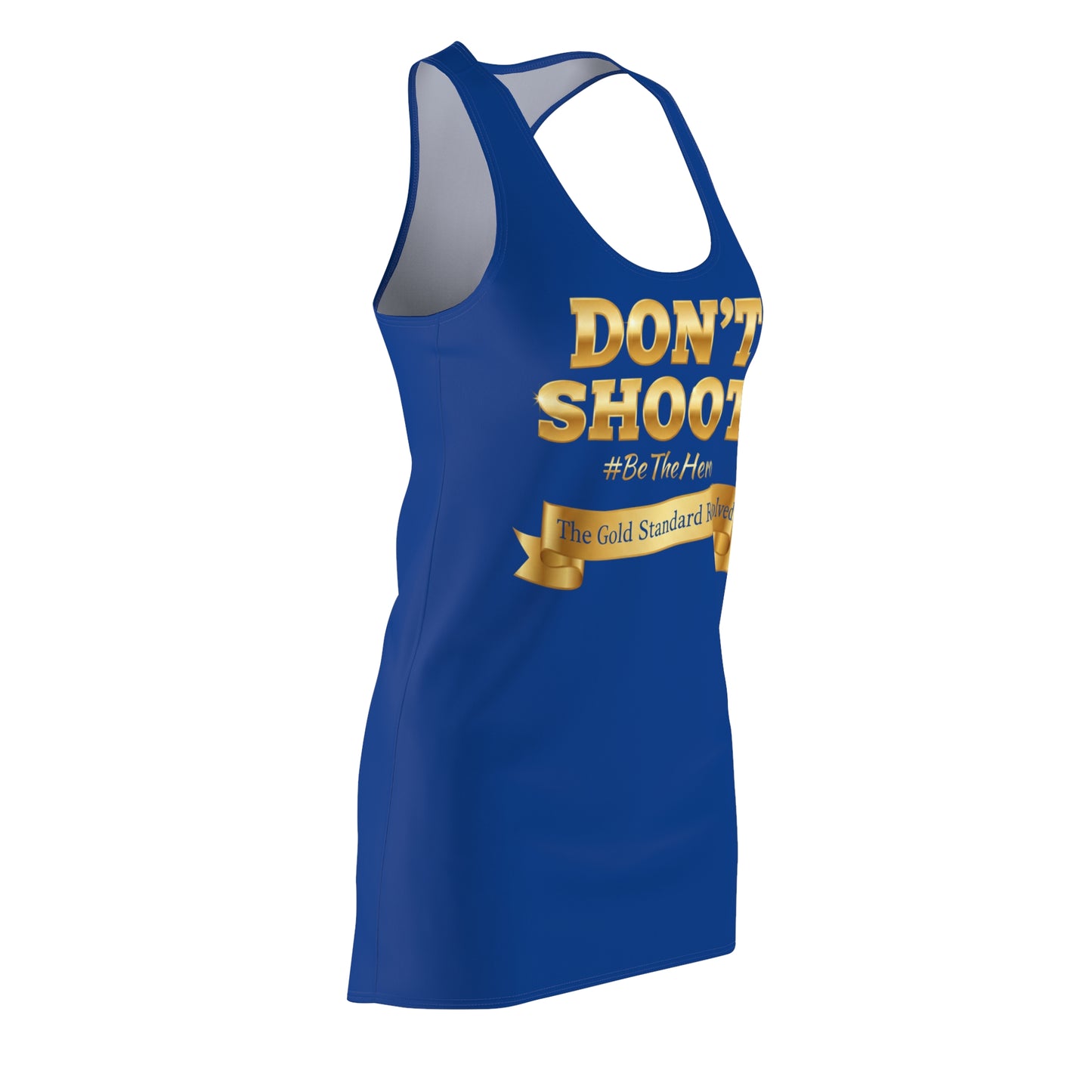DON'T SHOOT Racerback Dress